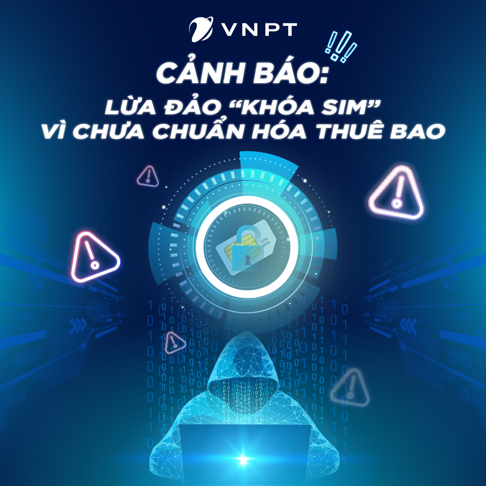 🔴 GÓC CẢNH BÁO: Lừa đảo “khóa SIM” vì chưa chuẩn hóa thuê bao 📲